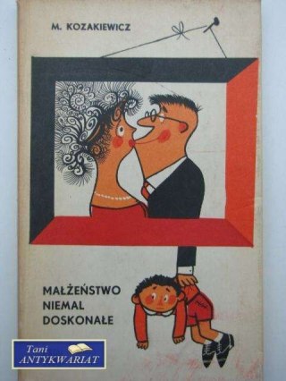 MAŁŻEŃSTWO NIEMAL DOSKONAŁE