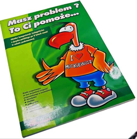 MASZ PROBLEM ? TO CI POMOŻE kompetencje z języka polskiego po 8 latach