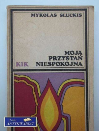 MOJA PRZYSTAŃ NIESPOKOJNA