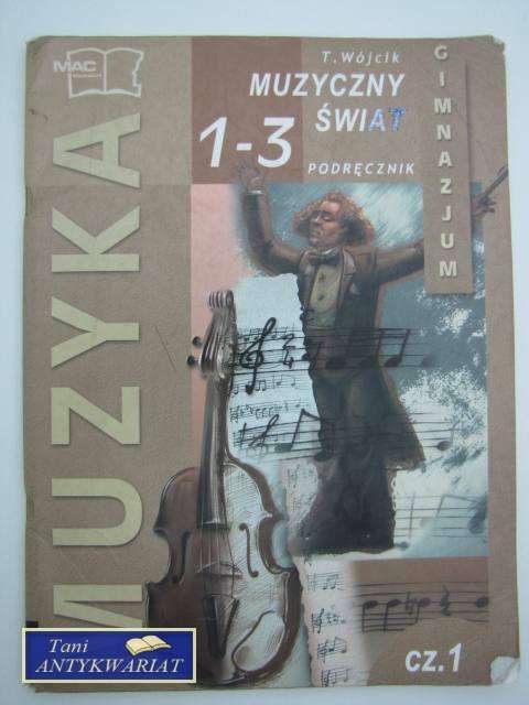 MUZYCZNY ŚWIAT 1-3 PODRĘCZNIK