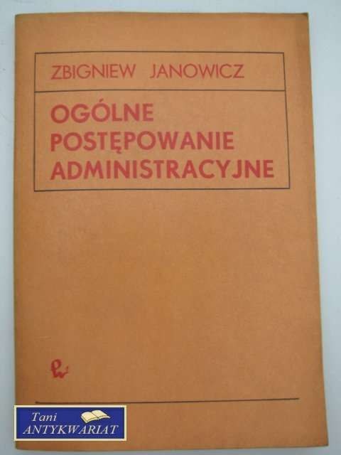 OGÓLNE POSTĘPOWANIE ADMINISTRACYJNE OGÓLNE POSTĘPOWANIE ADMINISTRACYJNE