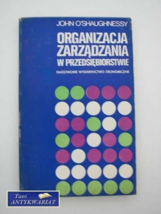ORGANIZACJA ZARZĄDZANI W PRZEDSIĘBIORSTWIE
