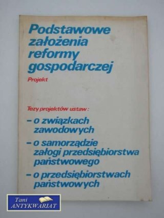 PODSTAWOWE ZAŁOŻENIA REFORMY GOSPODARCZEJ