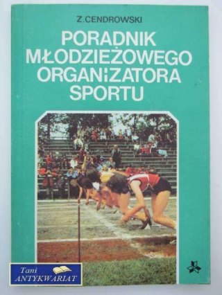 PORADNIK MŁODZIEŻOWEGO ORGANIZATORA SPORTU