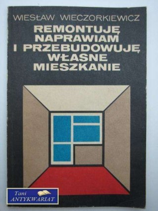 REMONTUJĘ NAPRAWIAM I PRZEBUDOWUJĘ
