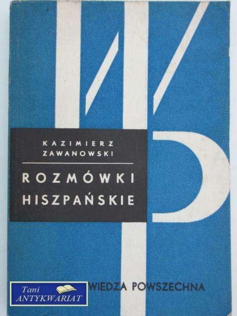 ROZMÓWKI HISZPAŃSKIE ROZMÓWKI HISZPAŃSKIE
