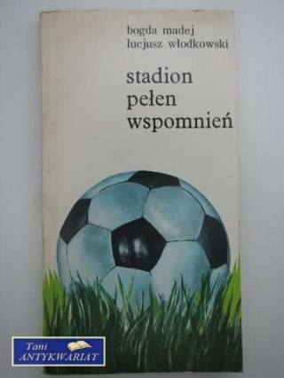 STADION PEŁEN WSPOMNIEŃ