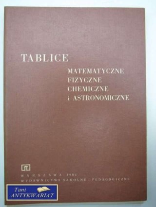 TABLICE MATEMATYCZNE FIZYCZNE CHEMICZNE I ASTRONOMICZNE