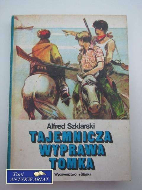 TAJEMNICZA WYPRAWA TOMKA TAJEMNICZA WYPRAWA TOMKA