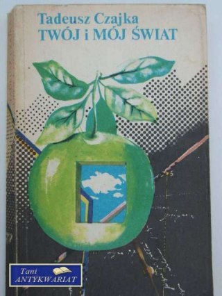 TWÓJ I MÓJ ŚWIAT
