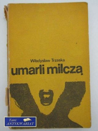 UMARLI MILCZĄ