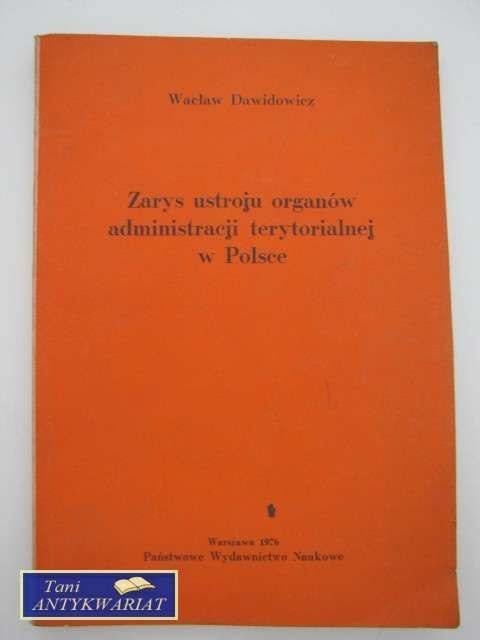 ZARYS USTROJU ORGANÓW ADMINISTRACJI TERYTORIALNEJ ZARYS USTROJU ORGANÓW ADMINISTRACJI TERYTORIALNEJ
