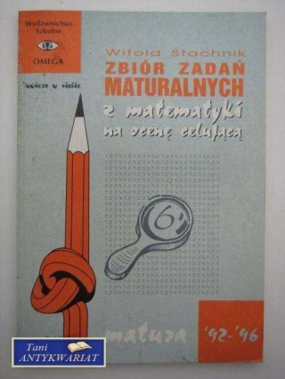 ZBIÓR ZADAŃ MATURALNYCH Z MATEMATYKI