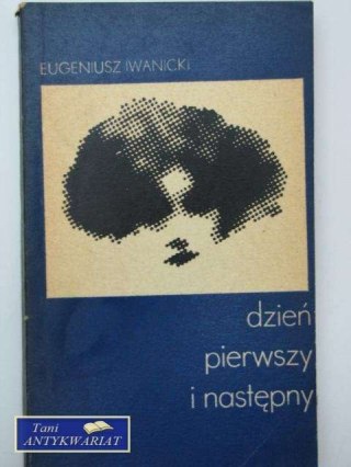DZIEŃ PIERWSZY I NASTĘPNY