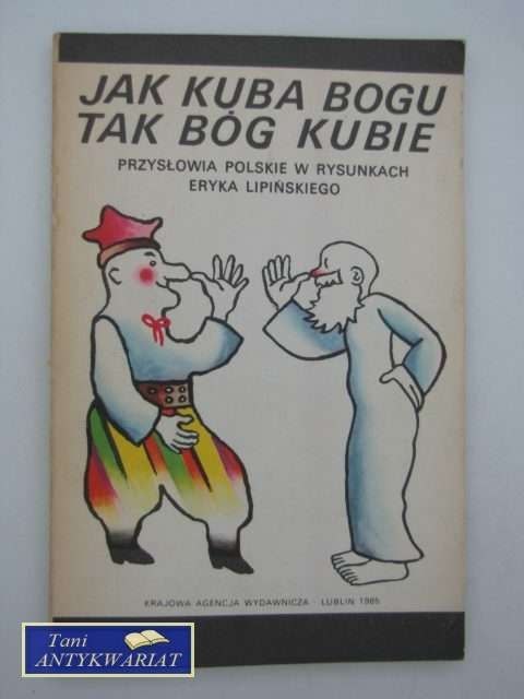 JAK KUBA BOGU TAK BÓG KUBIE