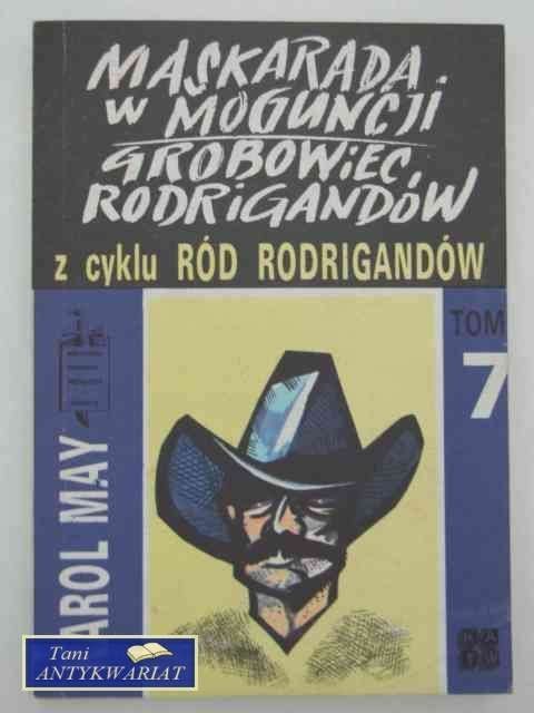 MASKARADA W MOGUNCJI/ GROBOWIEC RODRIGANDÓW t.7