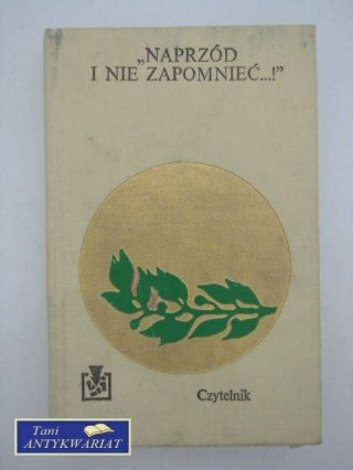 "NAPRZÓD I NIE ZAPOMNIEĆ...!"