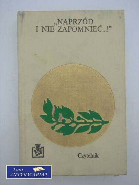 "NAPRZÓD I NIE ZAPOMNIEĆ...!"