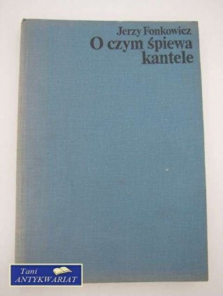 O CZYM ŚPIEWA KANTELE
