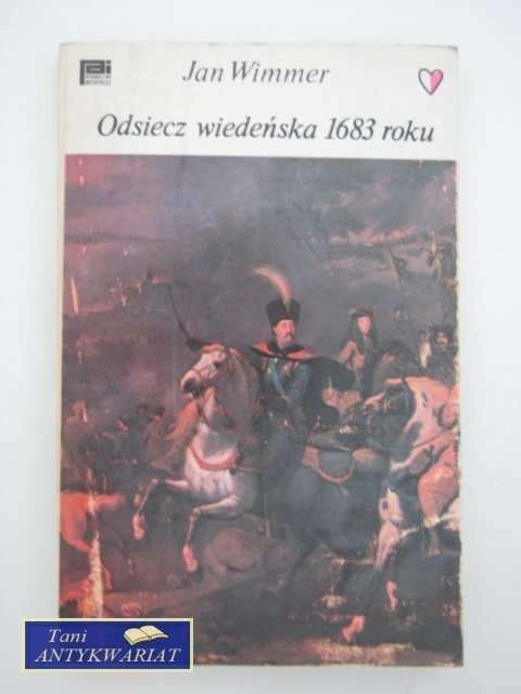 ODSIECZ WIEDEŃSKA 1683 ROKU