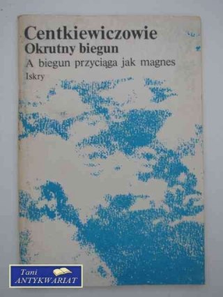 OKRUTNY BIEGUN A BIEGUN PRZYCIĄGA JAK MAGNES