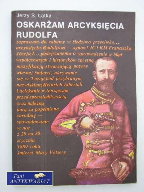 OSKARŻAM ARCYKSIĘCIA RUDOLFA OSKARŻAM ARCYKSIĘCIA RUDOLFA