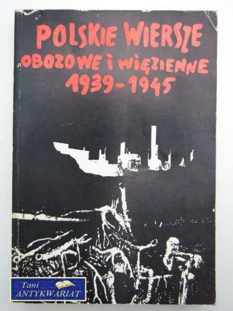POLSKIE WIERSZE OBOZOWE I WIĘZIENNE
