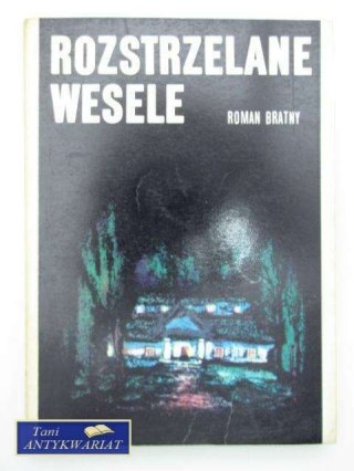ROZSTRZELANE WESELE