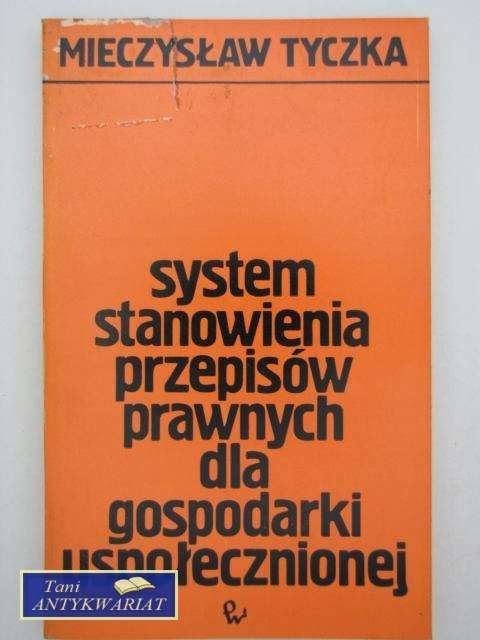 SYSTEM STANOWIENIA PRZEPISÓW PRAWNYCH SYSTEM STANOWIENIA PRZEPISÓW PRAWNYCH
