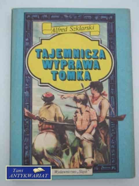 TAJEMNICZA WYPRAWA TOMKA TAJEMNICZA WYPRAWA TOMKA