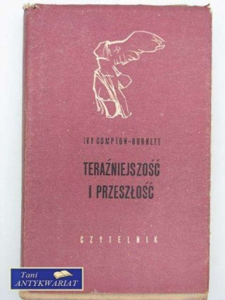 TERAŹNIEJSZOŚĆ I PRZESZŁOŚĆ