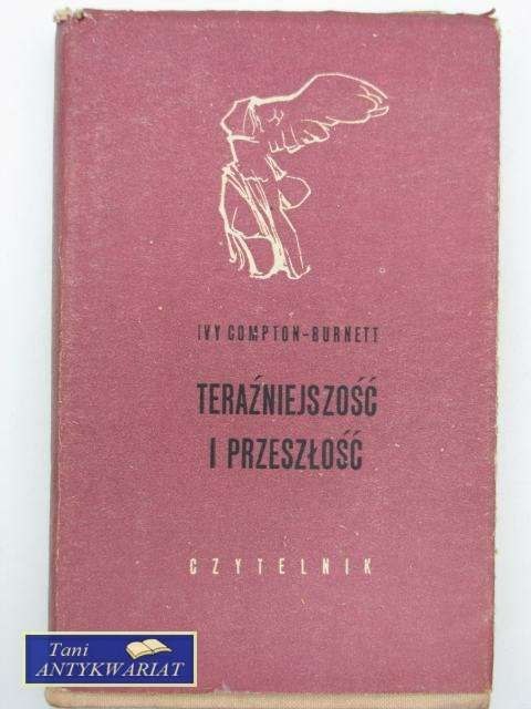 TERAŹNIEJSZOŚĆ I PRZESZŁOŚĆ
