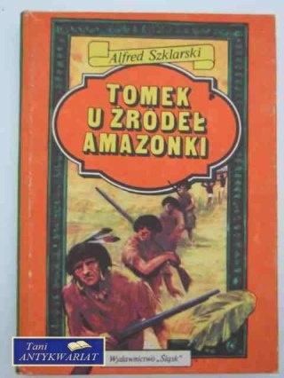 TOMEK U ŹRÓDEŁ AMAZONKI