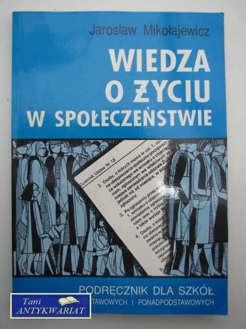 WIEDZA O ŻYCIU W SPOŁECZEŃSTWIE WIEDZA O ŻYCIU W SPOŁECZEŃSTWIE