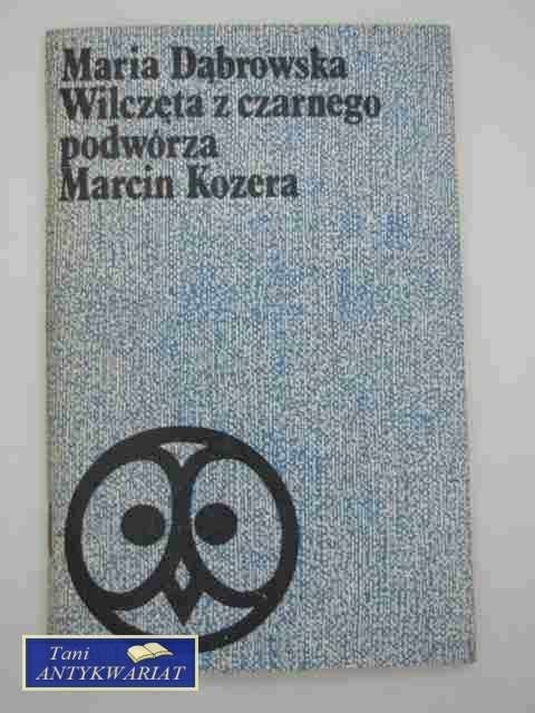 WILCZĘTA Z CZARNEGO PODWÓRZA/ MARCIN KOZERA