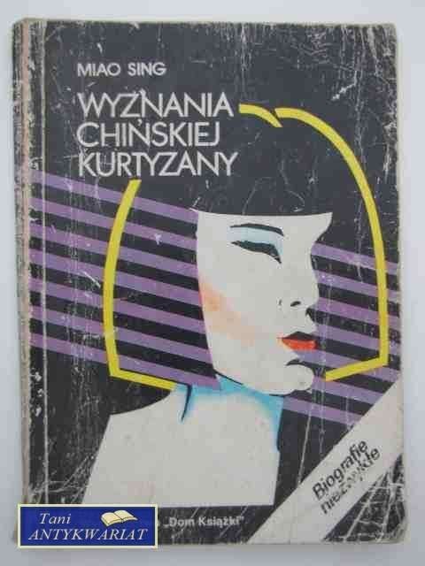 WYZNANIA CHIŃSKIEJ KURTYZANTY WYZNANIA CHIŃSKIEJ KURTYZANTY
