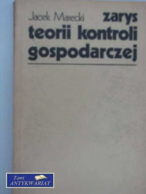 ZARYS TEORII KONTROLI GOSPODARCZEJ ZARYS TEORII KONTROLI GOSPODARCZEJ