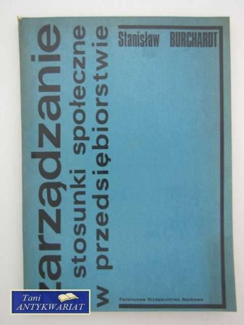 ZARZĄDZANIE A STOSUNKI SPOŁECZNE ZARZĄDZANIE A STOSUNKI SPOŁECZNE