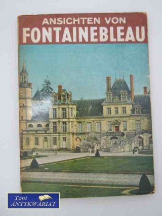 ANSICHTEN VON FONTAINEBLEAU
