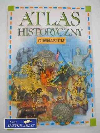 ATLAS HISTORYCZNY GIMNAZJUM