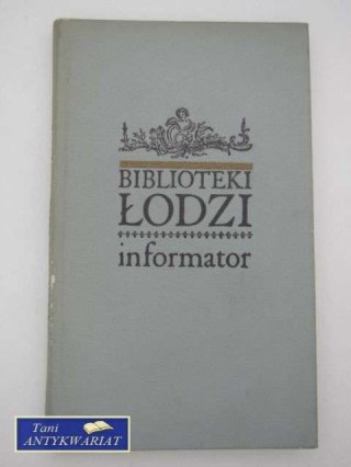 BIBLIOTEKI ŁODZI INFORMATOR
