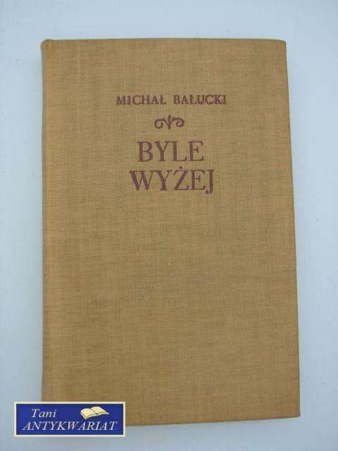 BYLE WYŻEJ