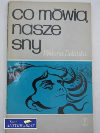 CO MÓWIĄ NASZE SNY