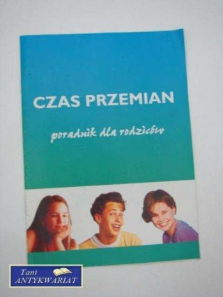 CZAS PRZEMIJANIA - PORADNIK DLA RODZICÓW
