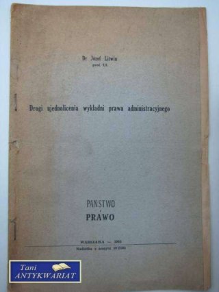 DROGI UJEDNOLICENIA WYKŁADNI PRAWA ADMINISTRACYJNEGO