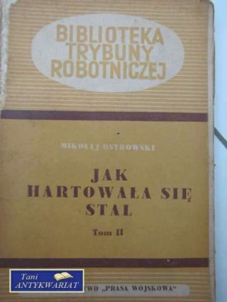 JAK HARTOWAŁA SIĘ STAL TOM II