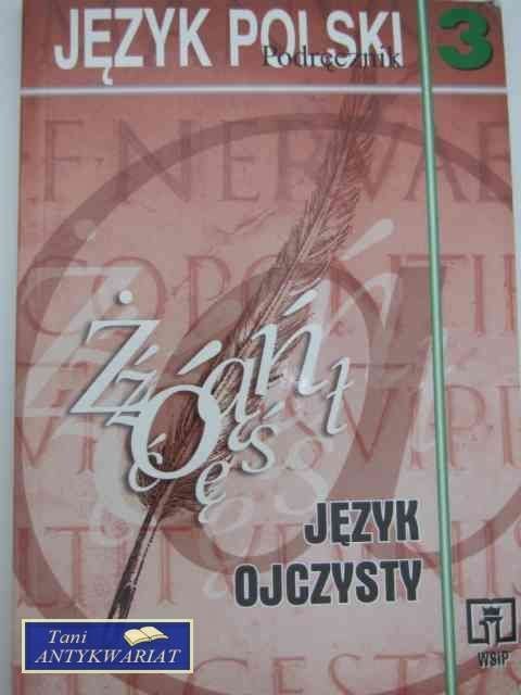 JĘZYK POLSKI 3-JĘZYK OJCZYSTY