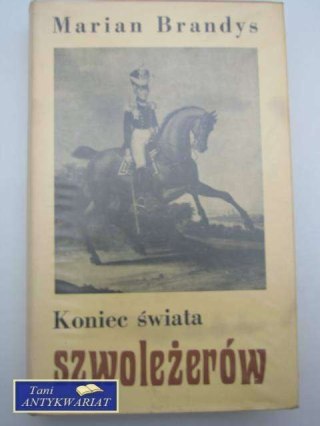 KONIEC ŚWIATA SZWOLEŻERÓW