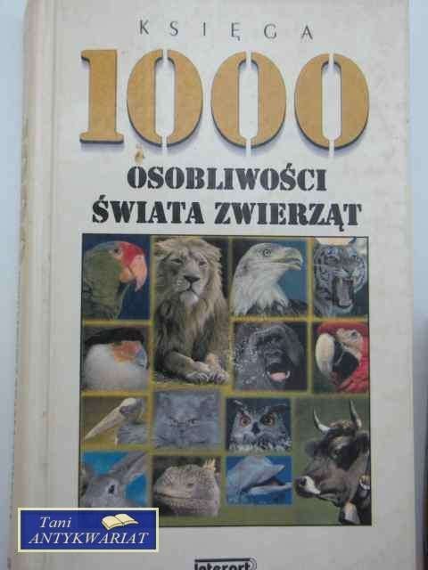 KSIĘGA 100 OSOBLIWOŚCI ŚWIATA ZWIERZĄT