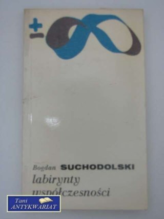 LABIRYNTY WSPÓŁCZESNOŚCI